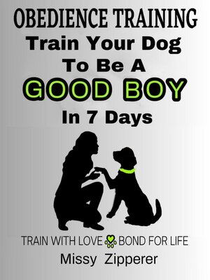 cover image of Train Your Dog to Be a Good Boy In 7 Days